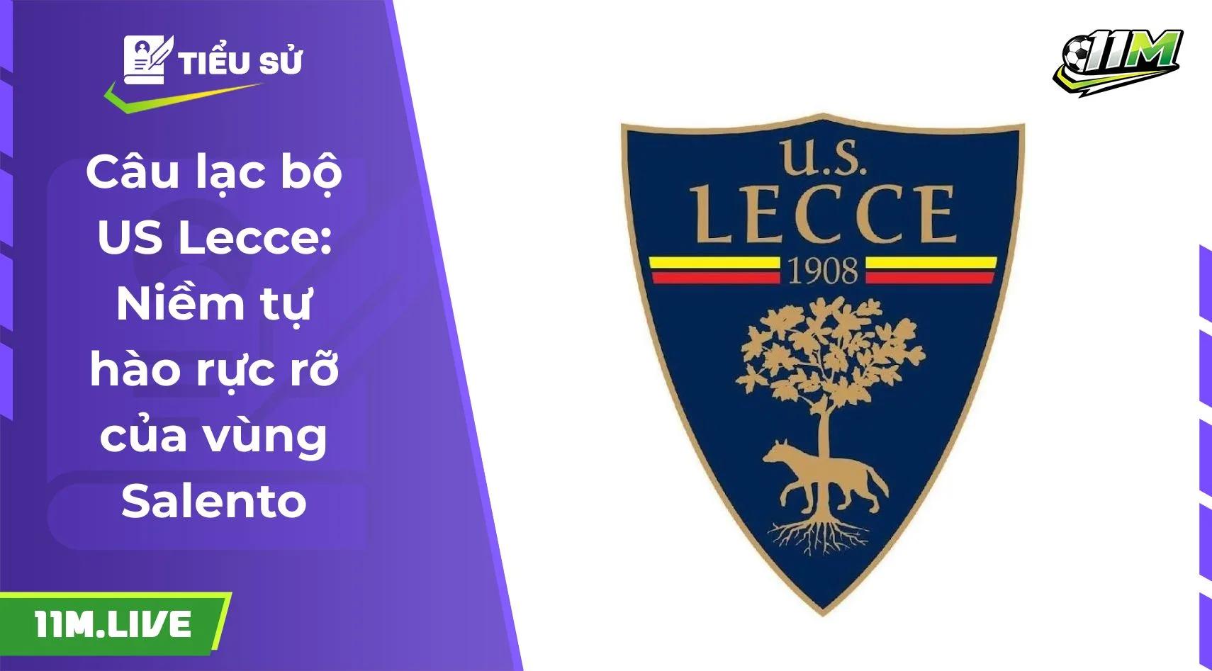 Câu lạc bộ US Lecce: Niềm tự hào rực rỡ của vùng Salento
