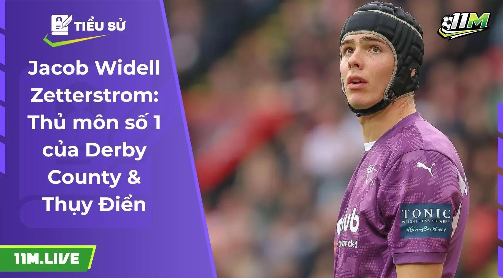 Jacob Widell Zetterstrom: "Gã khổng lồ" trong khung gỗ Derby County và ĐT Thụy Điển