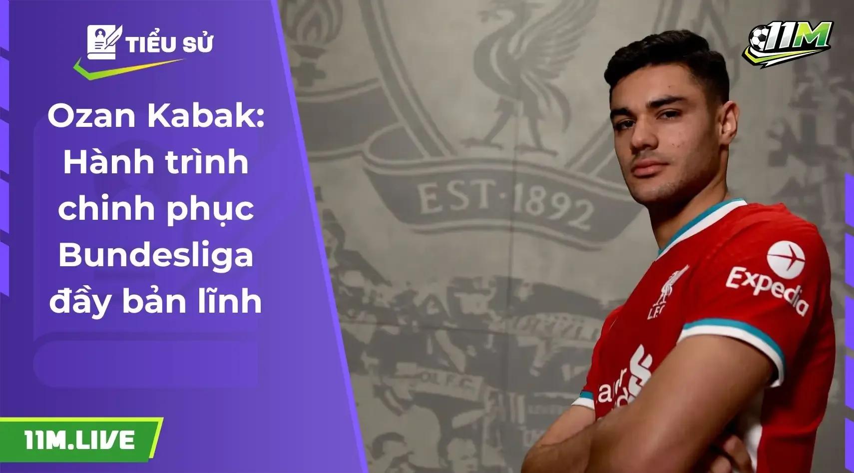 Ozan Kabak: Hành trình chinh phục Bundesliga và vị thế tại đội tuyển Thổ Nhĩ Kỳ