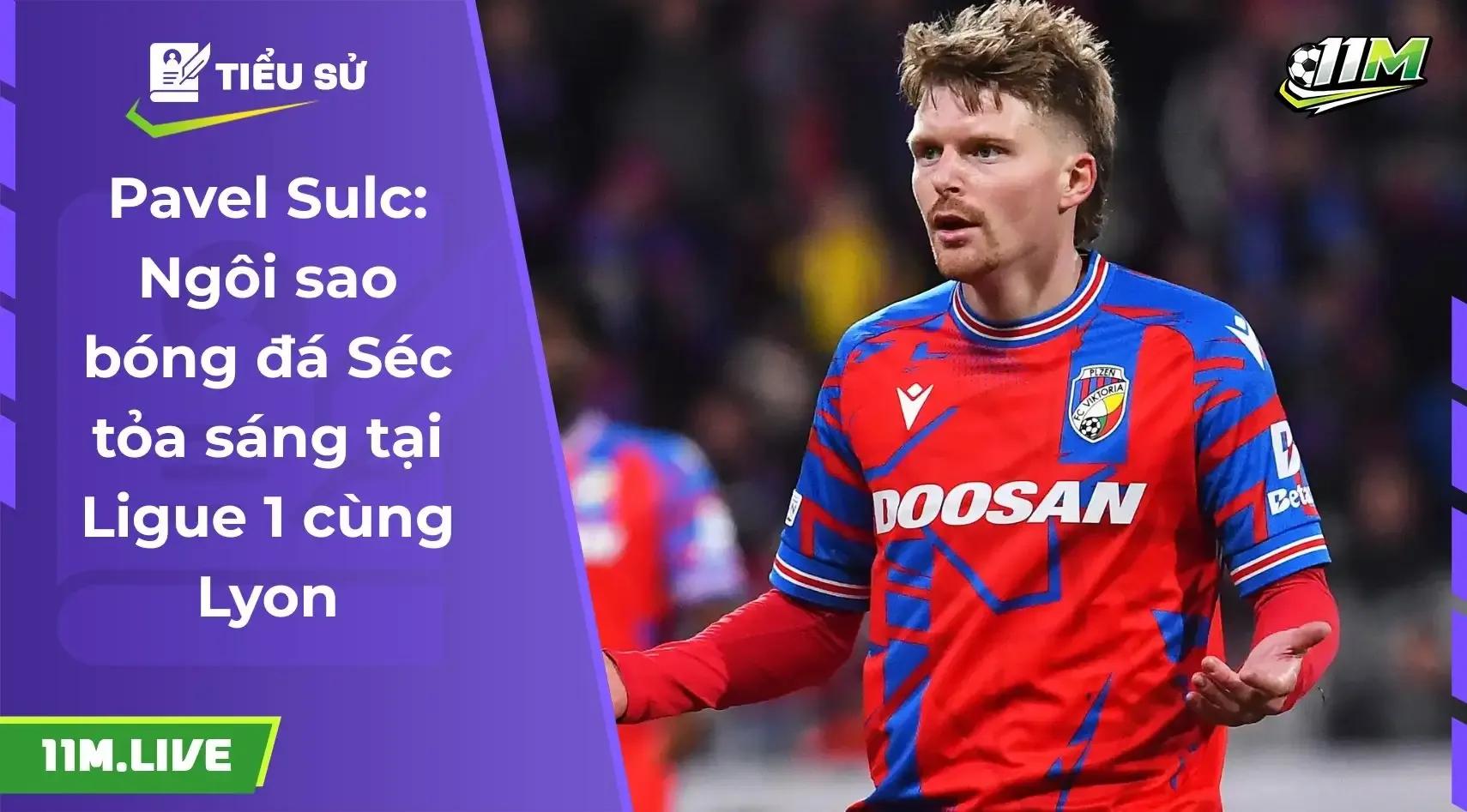 Pavel Sulc: Hành trình từ "Cầu thủ xuất sắc nhất năm" đến trụ cột tại Olympique Lyonnais