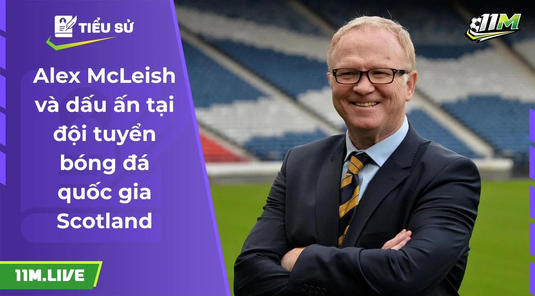 Alex McLeish và dấu ấn tại đội tuyển bóng đá quốc gia Scotland