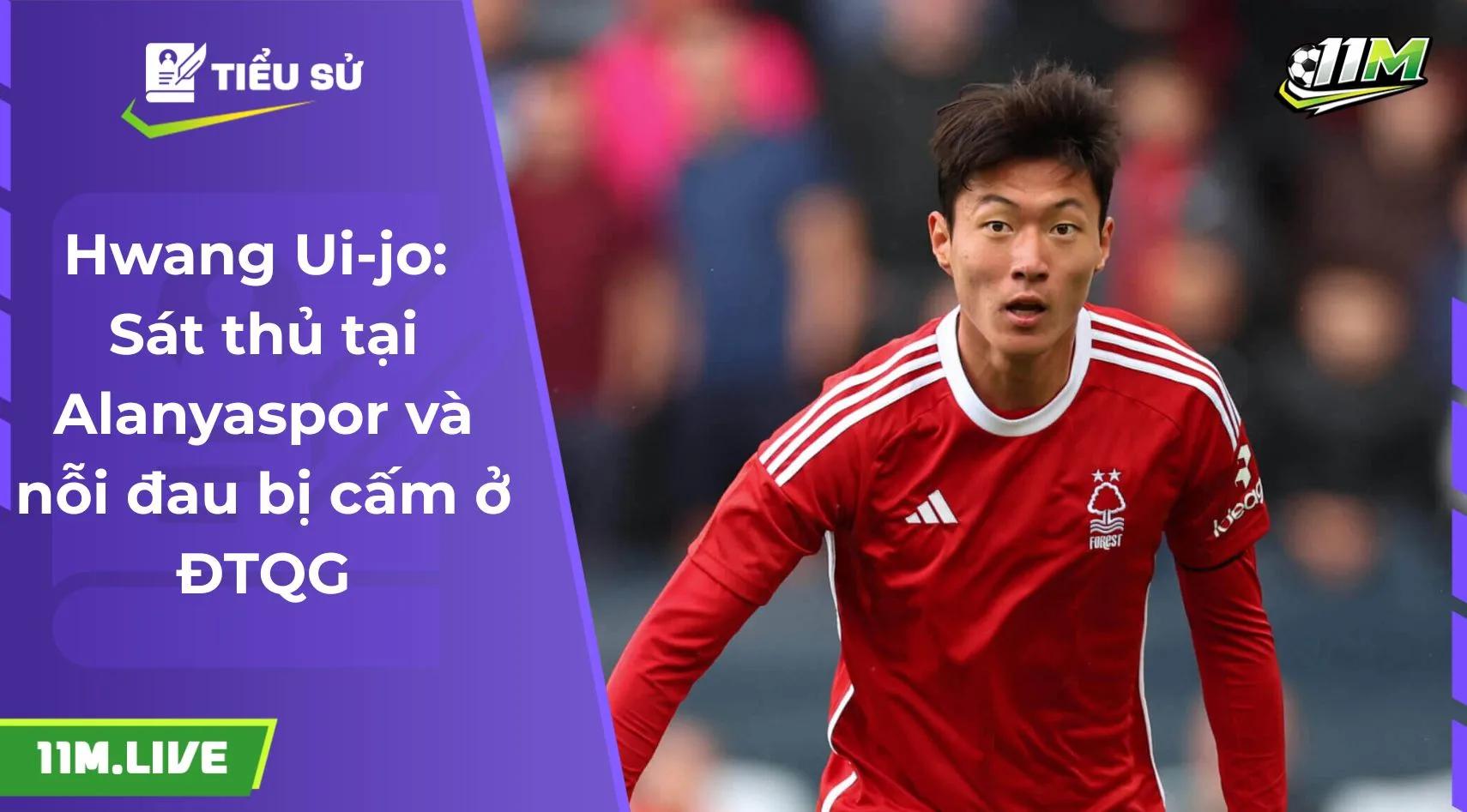 Hwang Ui-jo: Sát thủ tại Alanyaspor và nỗi đau bị cấm ở ĐTQG