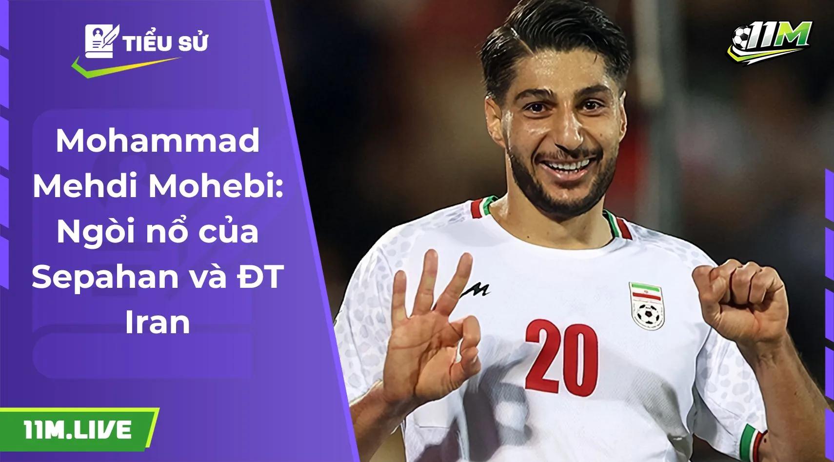 Mohammad Mehdi Mohebi: Ngòi nổ của Sepahan và ĐT Iran