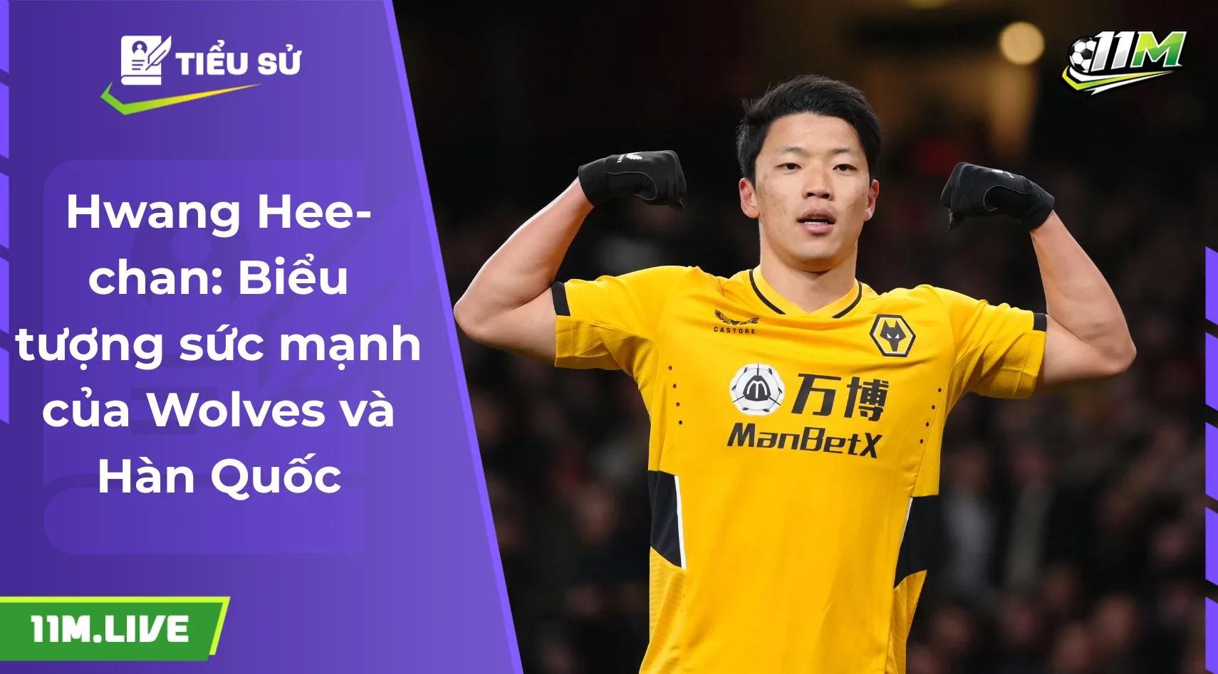 Hwang Hee-chan: Biểu tượng sức mạnh của Wolves và Hàn Quốc